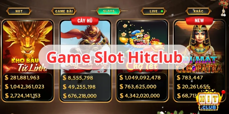 trò chơi slot hitclub